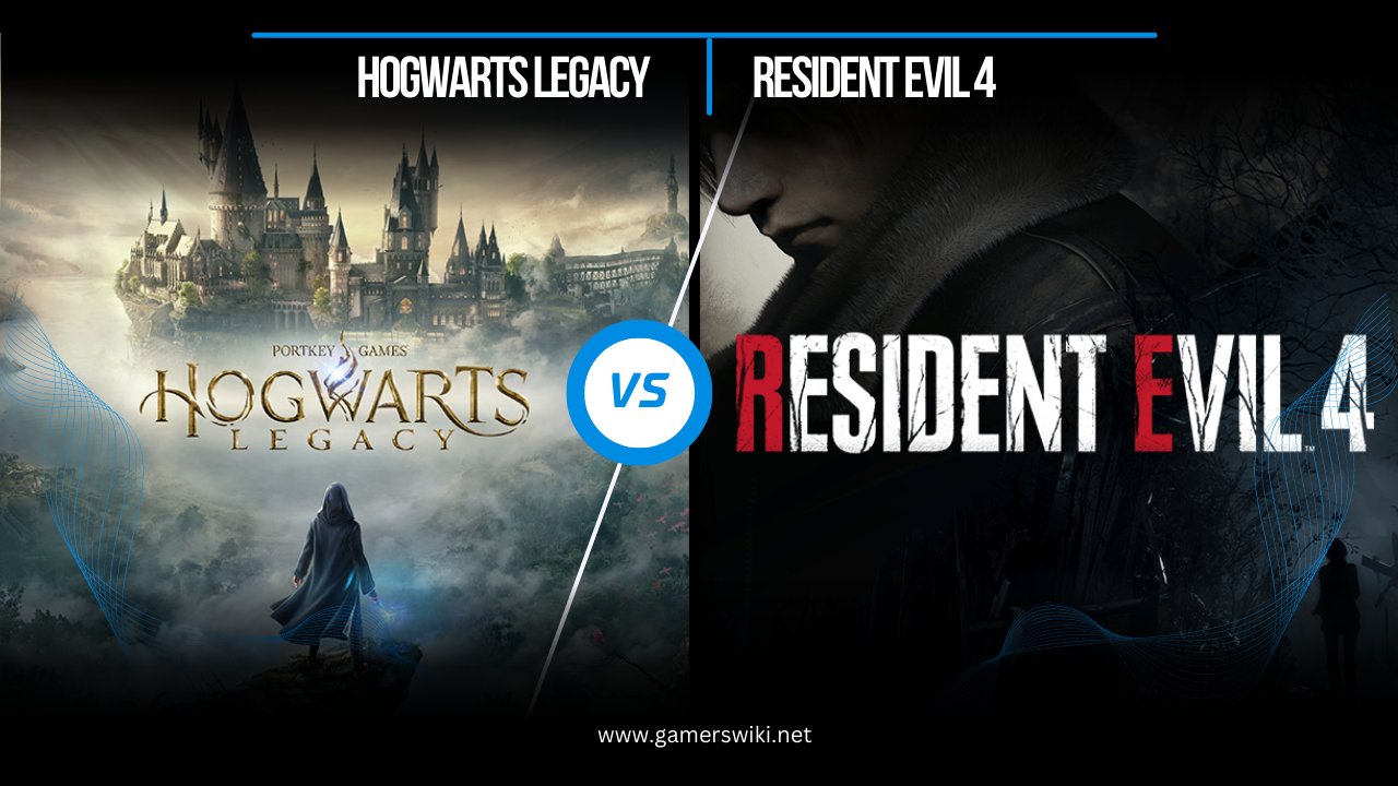 Hogwarts Legacy or Resident Evil 4